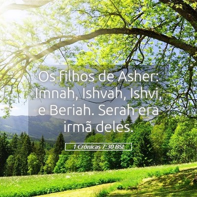 Picture 05 - 1 Crônicas 7:30 BSL - Os filhos de Asher: Imnah, Ishvah, Ishvi, e - Bible Verse Picture