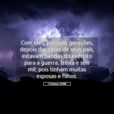 Picture 05 - 1 Crônicas 7:4 BSL - Com eles, por suas gerações, depois das casas - Bible Verse Picture