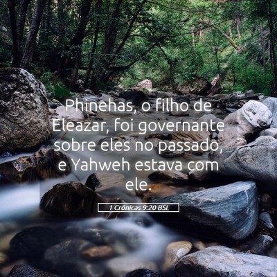 Picture 05 - 1 Crônicas 9:20 BSL - Phinehas, o filho de Eleazar, foi governante - Bible Verse Picture