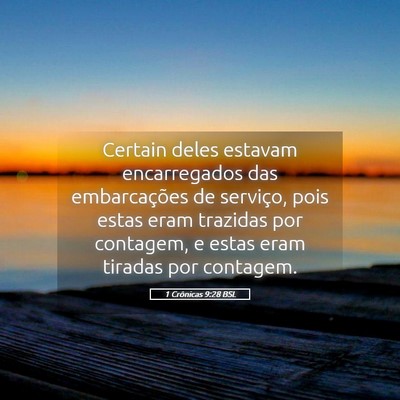 Picture 05 - 1 Crônicas 9:28 BSL - Certain deles estavam encarregados das - Bible Verse Picture