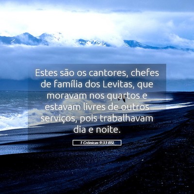 Picture 05 - 1 Crônicas 9:33 BSL - Estes são os cantores, chefes de família dos - Bible Verse Picture