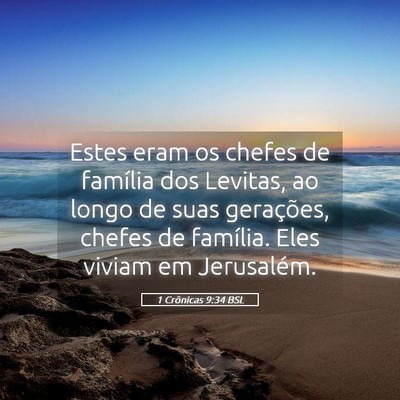 Picture 05 - 1 Crônicas 9:34 BSL - Estes eram os chefes de família dos Levitas, ao - Bible Verse Picture