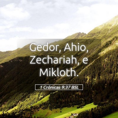 Picture 05 - 1 Crônicas 9:37 BSL - Gedor, Ahio, Zechariah, e - Bible Verse Picture