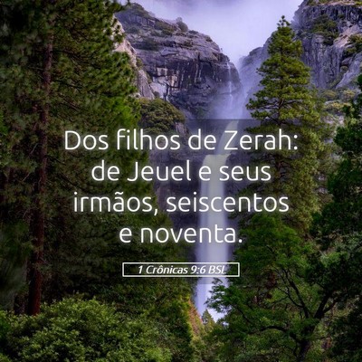 Picture 05 - 1 Crônicas 9:6 BSL - Dos filhos de Zerah: de Jeuel e seus irmãos, - Bible Verse Picture
