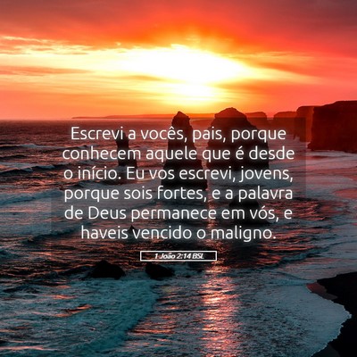 Picture 05 - 1 João 2:14 BSL - Escrevi a vocês, pais, porque conhecem aquele - Bible Verse Picture
