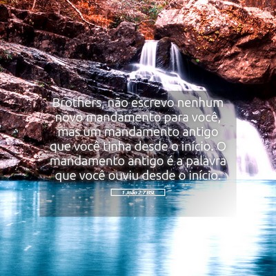 Picture 05 - 1 João 2:7 BSL - Brothers, não escrevo nenhum novo mandamento - Bible Verse Picture