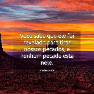 Picture 05 - 1 João 3:5 BSL - Você sabe que ele foi revelado para tirar nossos - Bible Verse Picture