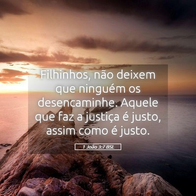 Picture 05 - 1 João 3:7 BSL - Filhinhos, não deixem que ninguém os - Bible Verse Picture