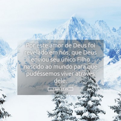 Picture 05 - 1 João 4:9 BSL - Por este amor de Deus foi revelado em nós, que - Bible Verse Picture