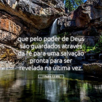 Picture 05 - 1 Pedro 1:5 BSL - que pelo poder de Deus são guardados através da - Bible Verse Picture