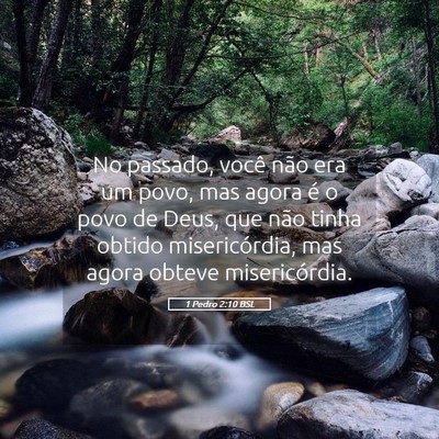 Picture 05 - 1 Pedro 2:10 BSL - No passado, você não era um povo, mas agora é - Bible Verse Picture