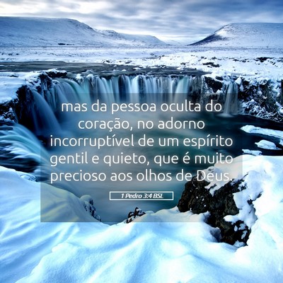 Picture 05 - 1 Pedro 3:4 BSL - mas da pessoa oculta do coração, no adorno - Bible Verse Picture