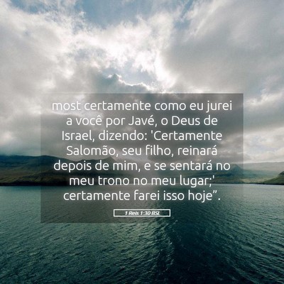 Picture 05 - 1 Reis 1:30 BSL - most certamente como eu jurei a você por Javé, - Bible Verse Picture