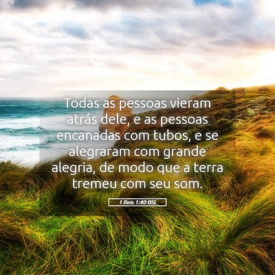 Picture 05 - 1 Reis 1:40 BSL - Todas as pessoas vieram atrás dele, e as pessoas - Bible Verse Picture