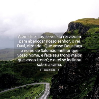 Picture 05 - 1 Reis 1:47 BSL - Além disso, os servos do rei vieram para - Bible Verse Picture