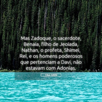 Picture 05 - 1 Reis 1:8 BSL - Mas Zadoque, o sacerdote, Benaia, filho de - Bible Verse Picture
