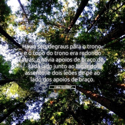 Picture 05 - 1 Reis 10:19 BSL - Havia seis degraus para o trono, e o topo do - Bible Verse Picture