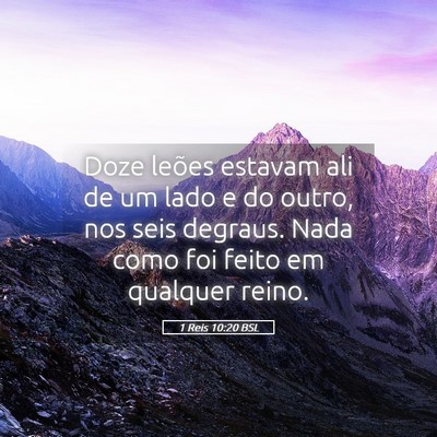 Picture 05 - 1 Reis 10:20 BSL - Doze leões estavam ali de um lado e do outro, - Bible Verse Picture