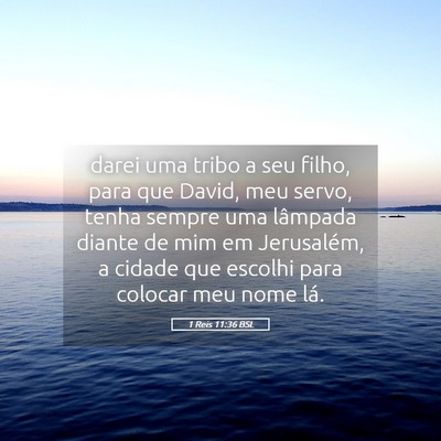 Picture 05 - 1 Reis 11:36 BSL - darei uma tribo a seu filho, para que David, meu - Bible Verse Picture