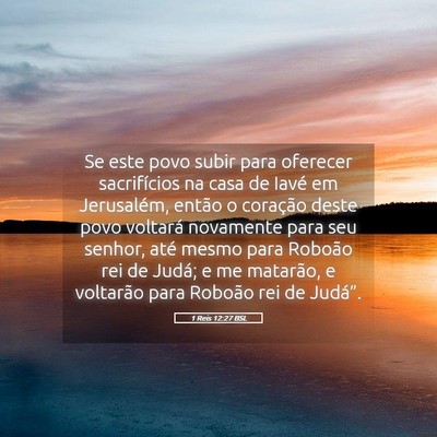 Picture 05 - 1 Reis 12:27 BSL - Se este povo subir para oferecer sacrifícios na - Bible Verse Picture