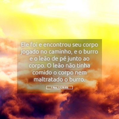Picture 05 - 1 Reis 13:28 BSL - Ele foi e encontrou seu corpo jogado no caminho, - Bible Verse Picture
