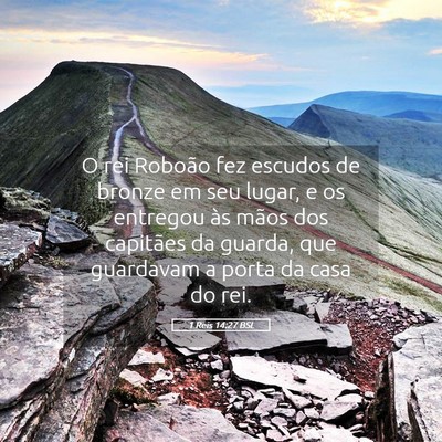 Picture 05 - 1 Reis 14:27 BSL - O rei Roboão fez escudos de bronze em seu lugar, - Bible Verse Picture