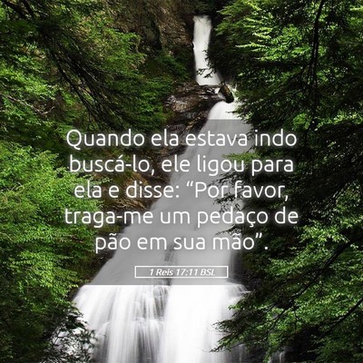 Picture 05 - 1 Reis 17:11 BSL - Quando ela estava indo buscá-lo, ele ligou para - Bible Verse Picture