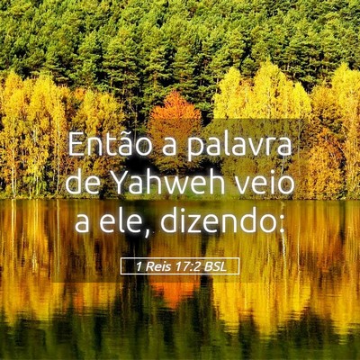 Picture 05 - 1 Reis 17:2 BSL - Então a palavra de Yahweh veio a ele, - Bible Verse Picture