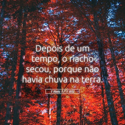 Picture 05 - 1 Reis 17:7 BSL - Depois de um tempo, o riacho secou, porque não - Bible Verse Picture