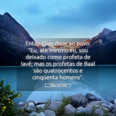 Picture 05 - 1 Reis 18:22 BSL - Então Elias disse ao povo: “Eu, até mesmo eu, - Bible Verse Picture