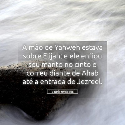 Picture 05 - 1 Reis 18:46 BSL - A mão de Yahweh estava sobre Elijah; e ele - Bible Verse Picture