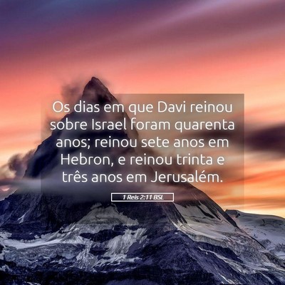 Picture 05 - 1 Reis 2:11 BSL - Os dias em que Davi reinou sobre Israel foram - Bible Verse Picture