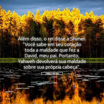 Picture 05 - 1 Reis 2:44 BSL - Além disso, o rei disse a Shimei: “Você sabe - Bible Verse Picture