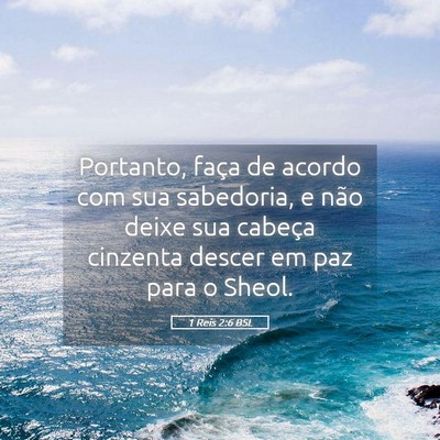 Picture 05 - 1 Reis 2:6 BSL - Portanto, faça de acordo com sua sabedoria, e - Bible Verse Picture