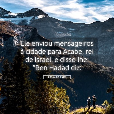 Picture 05 - 1 Reis 20:2 BSL - Ele enviou mensageiros à cidade para Acabe, rei - Bible Verse Picture