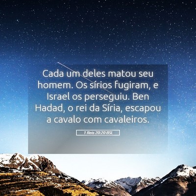 Picture 05 - 1 Reis 20:20 BSL - Cada um deles matou seu homem. Os sírios - Bible Verse Picture