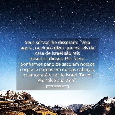 Picture 05 - 1 Reis 20:31 BSL - Seus servos lhe disseram: “Veja agora, ouvimos - Bible Verse Picture