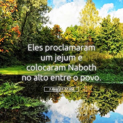 Picture 05 - 1 Reis 21:12 BSL - Eles proclamaram um jejum e colocaram Naboth no - Bible Verse Picture