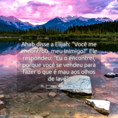 Picture 05 - 1 Reis 21:20 BSL - Ahab disse a Elijah: “Você me encontrou, meu - Bible Verse Picture