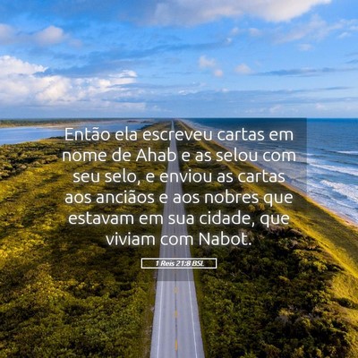 Picture 05 - 1 Reis 21:8 BSL - Então ela escreveu cartas em nome de Ahab e as - Bible Verse Picture