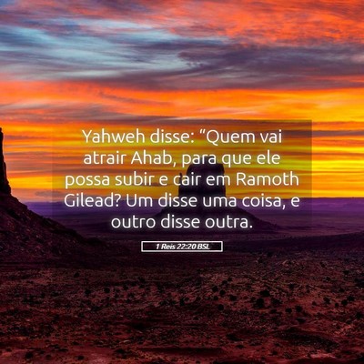 Picture 05 - 1 Reis 22:20 BSL - Yahweh disse: “Quem vai atrair Ahab, para que - Bible Verse Picture