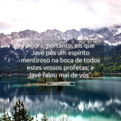 Picture 05 - 1 Reis 22:23 BSL - Agora, portanto, eis que Javé pôs um espírito - Bible Verse Picture