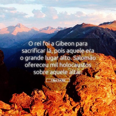 Picture 05 - 1 Reis 3:4 BSL - O rei foi a Gibeon para sacrificar lá, pois - Bible Verse Picture