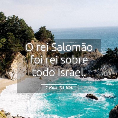 Picture 05 - 1 Reis 4:1 BSL - O rei Salomão foi rei sobre todo - Bible Verse Picture