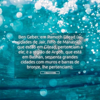 Picture 05 - 1 Reis 4:13 BSL - Ben Geber, em Ramoth Gilead (as cidades de Jair, - Bible Verse Picture
