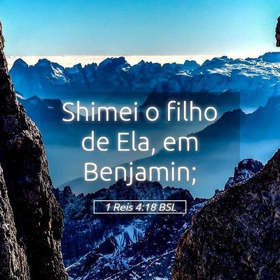 Picture 05 - 1 Reis 4:18 BSL - Shimei o filho de Ela, em - Bible Verse Picture