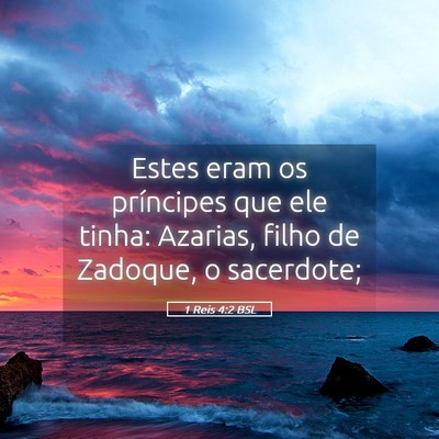 Picture 05 - 1 Reis 4:2 BSL - Estes eram os príncipes que ele tinha: Azarias, - Bible Verse Picture