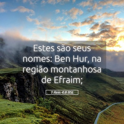 Picture 05 - 1 Reis 4:8 BSL - Estes são seus nomes: Ben Hur, na região - Bible Verse Picture