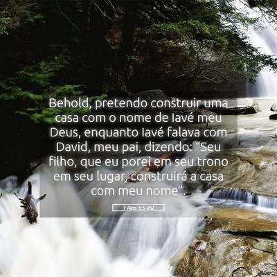 Picture 05 - 1 Reis 5:5 BSL - Behold, pretendo construir uma casa com o nome de - Bible Verse Picture