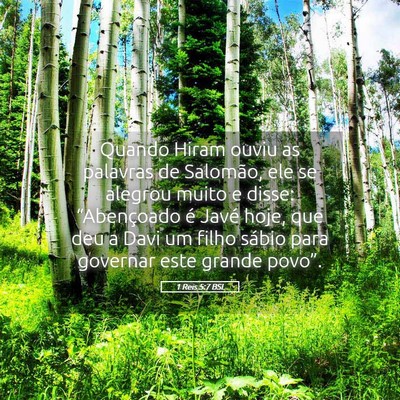 Picture 05 - 1 Reis 5:7 BSL - Quando Hiram ouviu as palavras de Salomão, ele - Bible Verse Picture